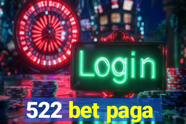 522 bet paga